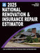 2025 National Renovation & Insurance Repair Estimating Guide