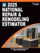 2025 National Repair & Remodeling Estimating Guide