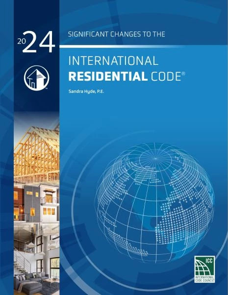 2024 Significant Changes to the International Residential Code