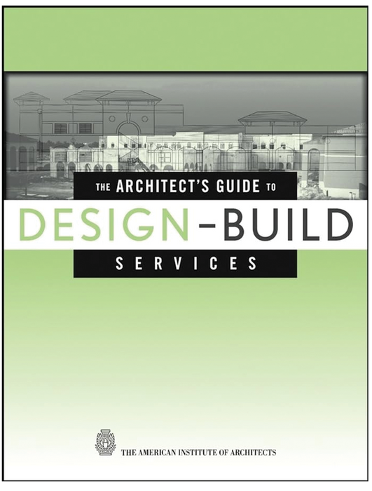 The Architect's Guide to Design-Build Services