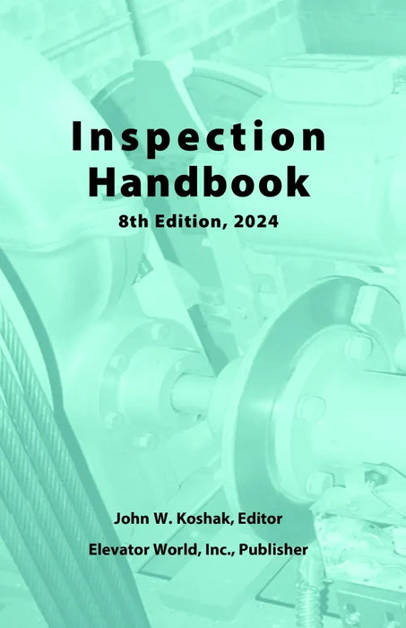 Elevator World Inspection Handbook 8TH Ed