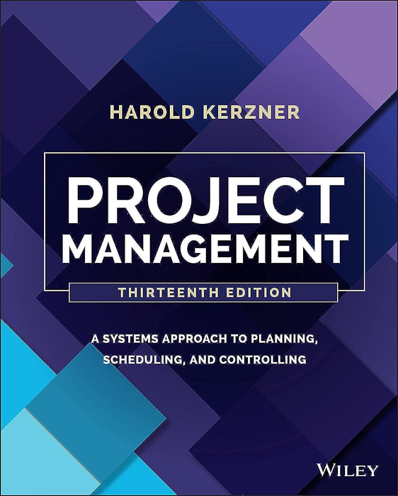 Project Management: A System Approach to Planning and Scheduling