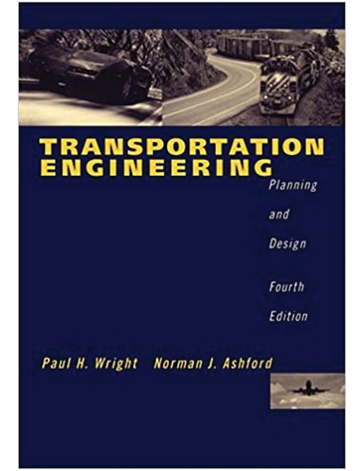 Transportation Engineering: Planning And Design, Fourth Edition